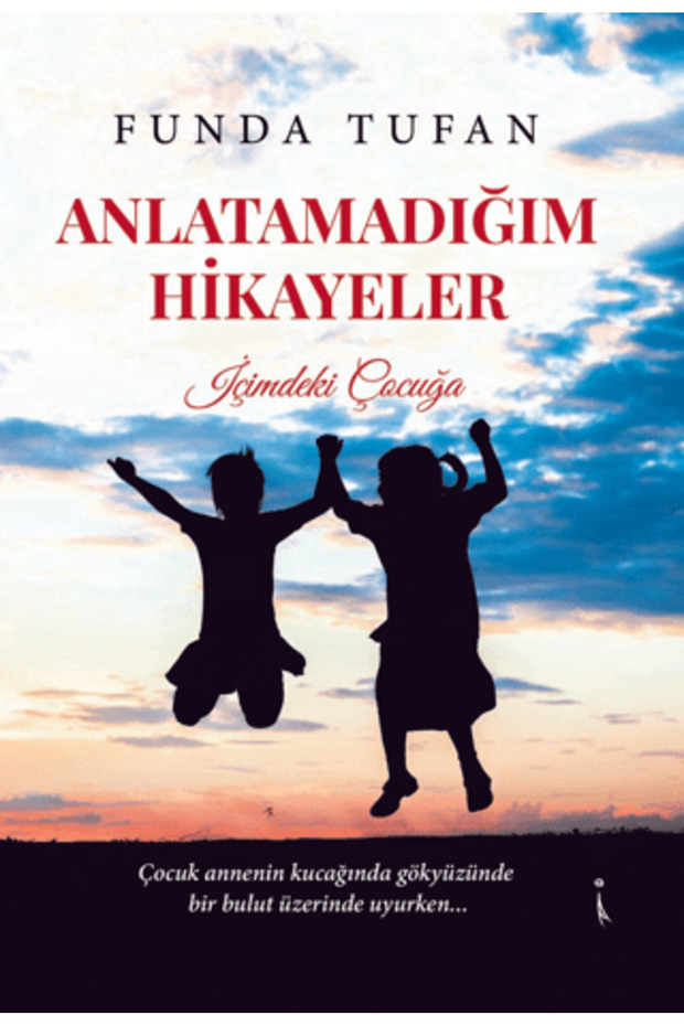 Anlatamadığım Hikayeler