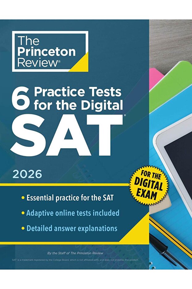 6 Practice Tests for the Digital Sat, 2026 In-Book + Online Practice Tests for Your Top Score