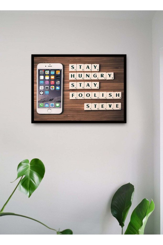 Wall Posters with Stay Hungry Stay Foolish Quote from Steve Jobs and Black Frame - Wall Arts Home D