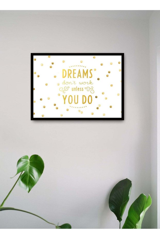 Wall Posters with Dreams Don't Work Unless You Do Quote and Black Frame - Wall Arts Home Décor Phot