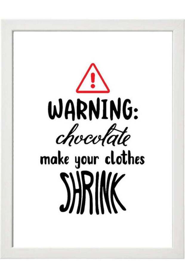 Warning Chocolate Make Your Clothes Shrink Funny Wall Art Poster Frame White 21x30cm