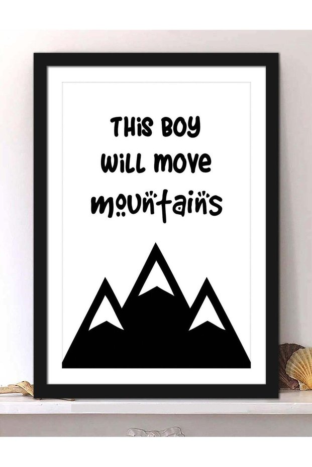 Wall Posters with The Boy Will Move Mountains Motivational Quote and Black Frame - Wall Arts Home D