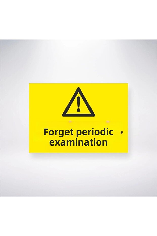 Don'T Forget the Periodic Examination Sticker 20X28 cm