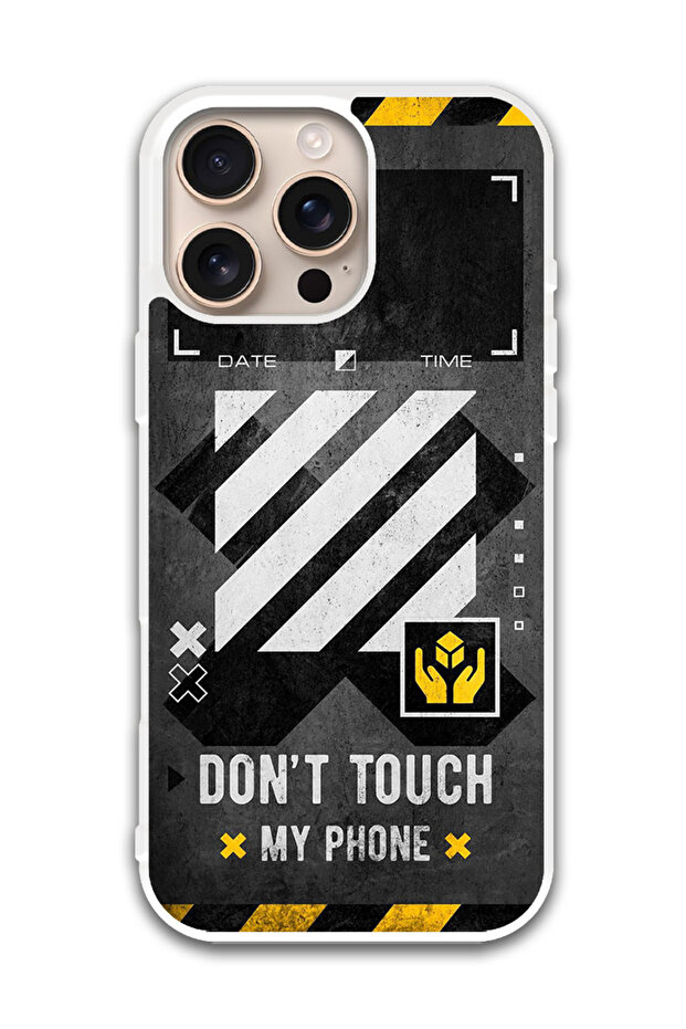 Protective Case Cover For APPLE IPHONE 16 Pro Max Dont Touch My Phone 1 (White Bumper)