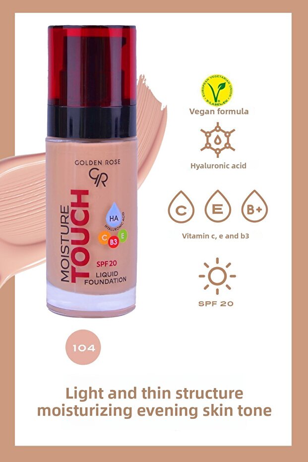 Moisture Touch Foundation No: 104 - Hyaluronic Acid Moisturizing Foundation Spf 20 - 30 ml