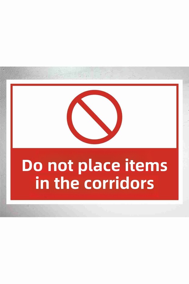 Do Not Put Goods in the Corridors Sign Board 24X34Cm Pvc Zafrakreklam