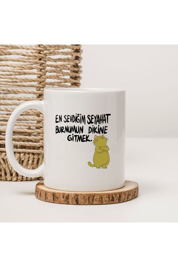En Sevdiğim Seyahat Burnumun Dikine Gitmek Yazılı Baskı Kupa Bardak - 1