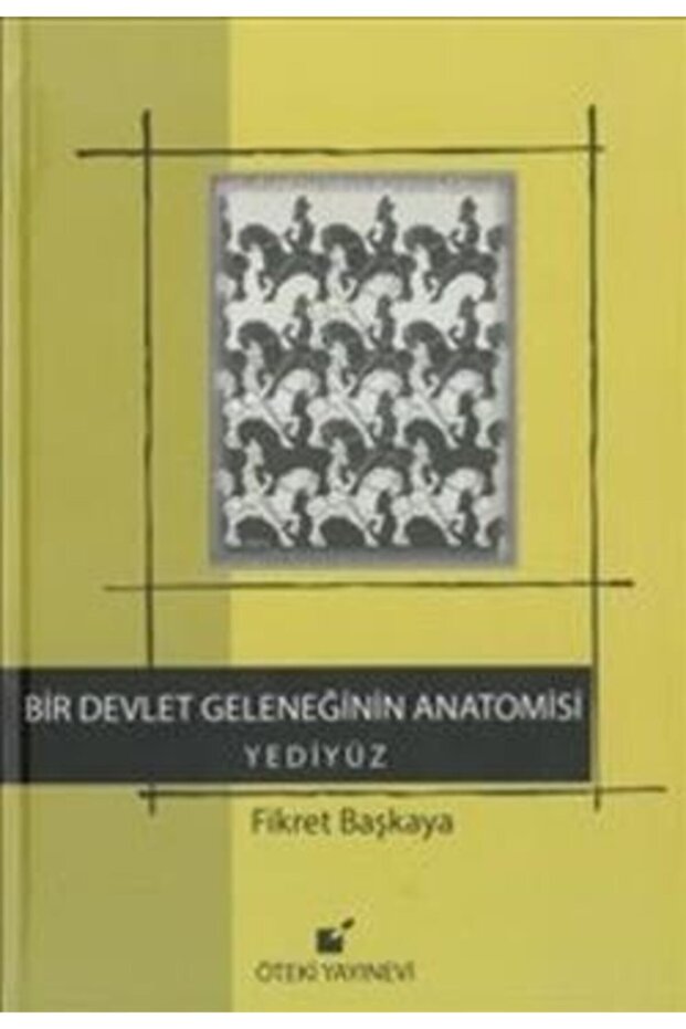 Bir Devlet Geleneğinin Anatomisi: Yediyüz