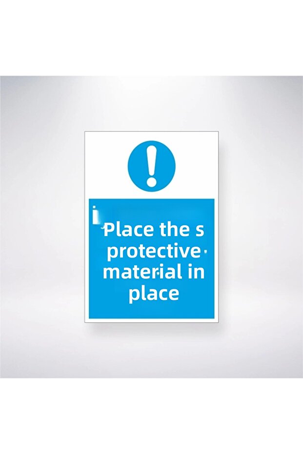 Put Protective Material Instead of Work End Sticker 20X28 cm