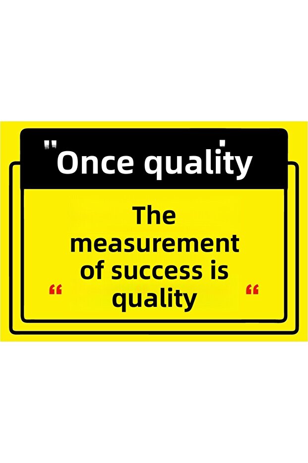 Quality First. The Measure of Success Is'Quality' Isg Warning Sign Pvc A3 30X42 cm