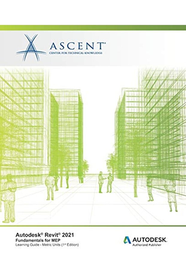 Autodesk Revit 2021: Fundamentals for MEP (Metric Units): Autodesk Authorized Publisher