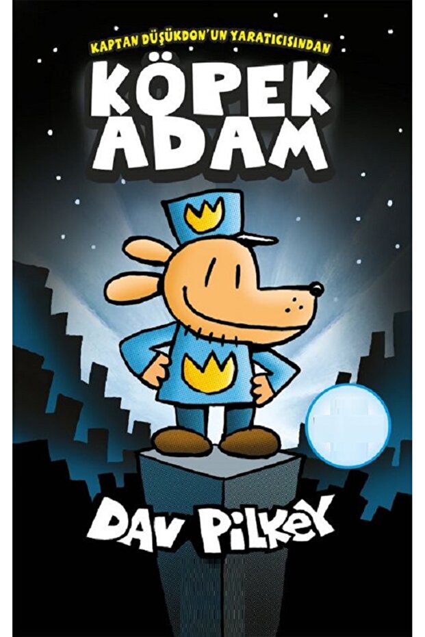 Köpek Adam - Dav Pilkey / Kaptan Düşükdon'un yaratıcısından - 3
