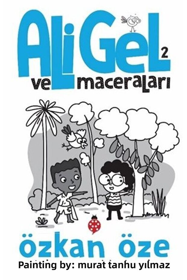 Ali Gel Ve Maceraları - 2