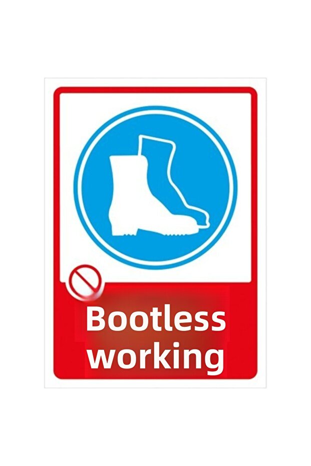 Work Without Boots Warning Warning Label Sticker Pasting 35X50 cm