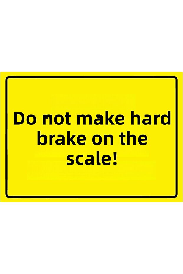 Don'T Brake Hard on the Scale! Isg Warning Sign Pvc A4 21X30 cm