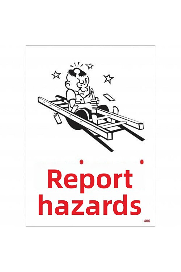 Report Hazards Warning Sign 25x35 CODE:406 - 1