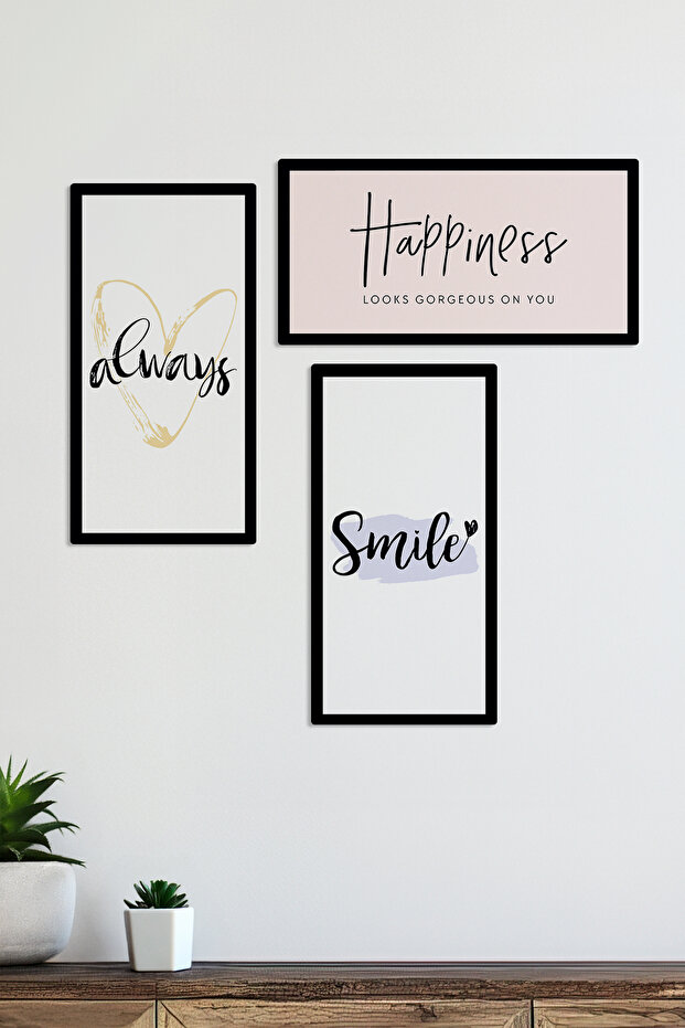 Happiness Looks Gorgeous on You Always Smile Written 3 Pieces Wooden Frame Look Mdf Painting Set
