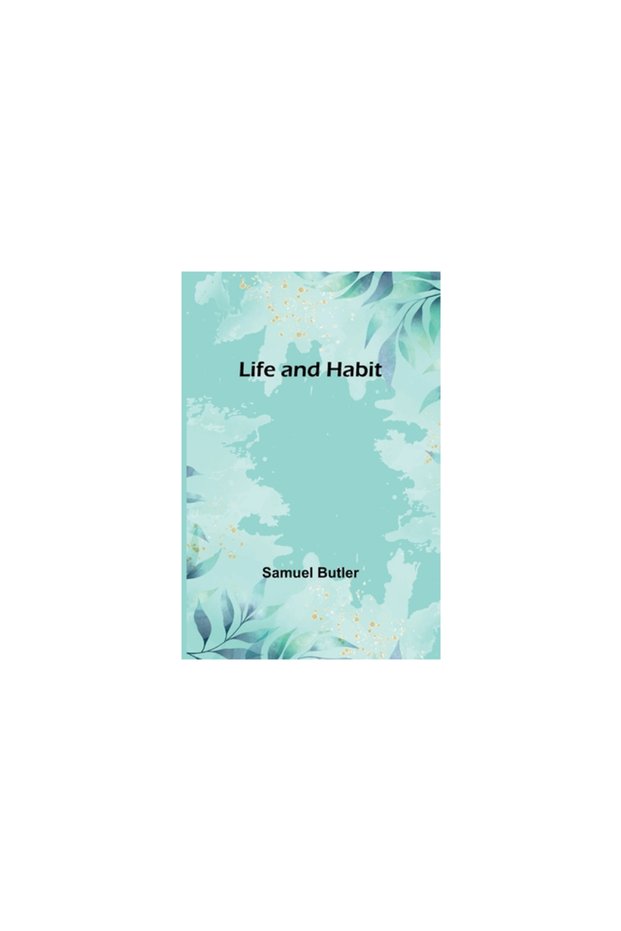 Life and Habit