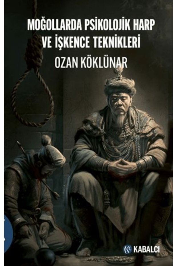 Moğollarda Psikolojik Harp ve İşkence Teknikleri