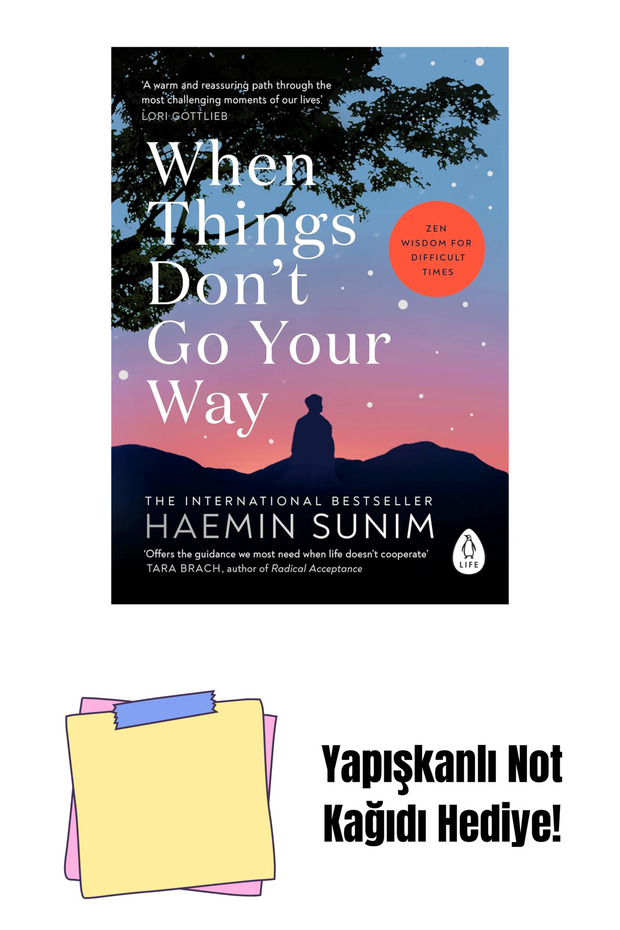 When Things Don’t Go Your Way: Zen Wisdom for Difficult Times + Yapışkanlı Not Kağıdı - 1