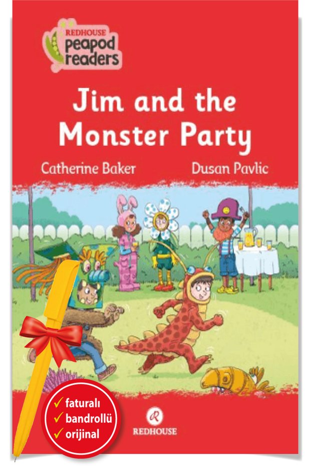 Alfa Kalem+</DNTCTMS> Jim and the Monster Party - Peapod Readers</DNTCTMS> -20 ( Catherine Baker)Redhouse Book English