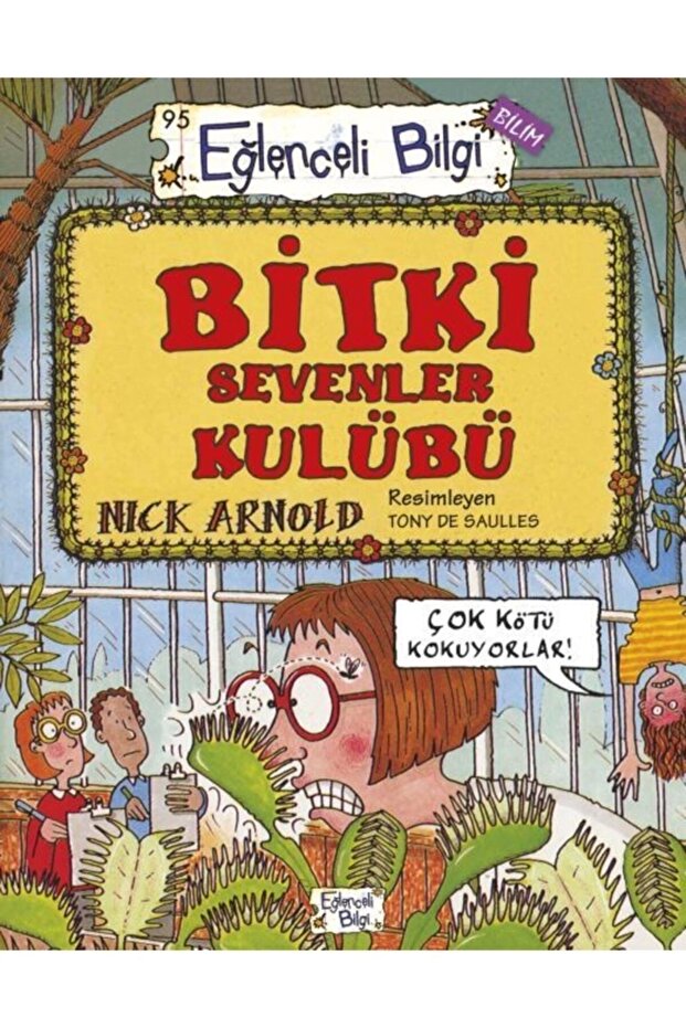 Bitki Sevenler Kulübü / Nick Arnold / Eğlenceli Bilgi Yayınları / 9786257844048 - 1