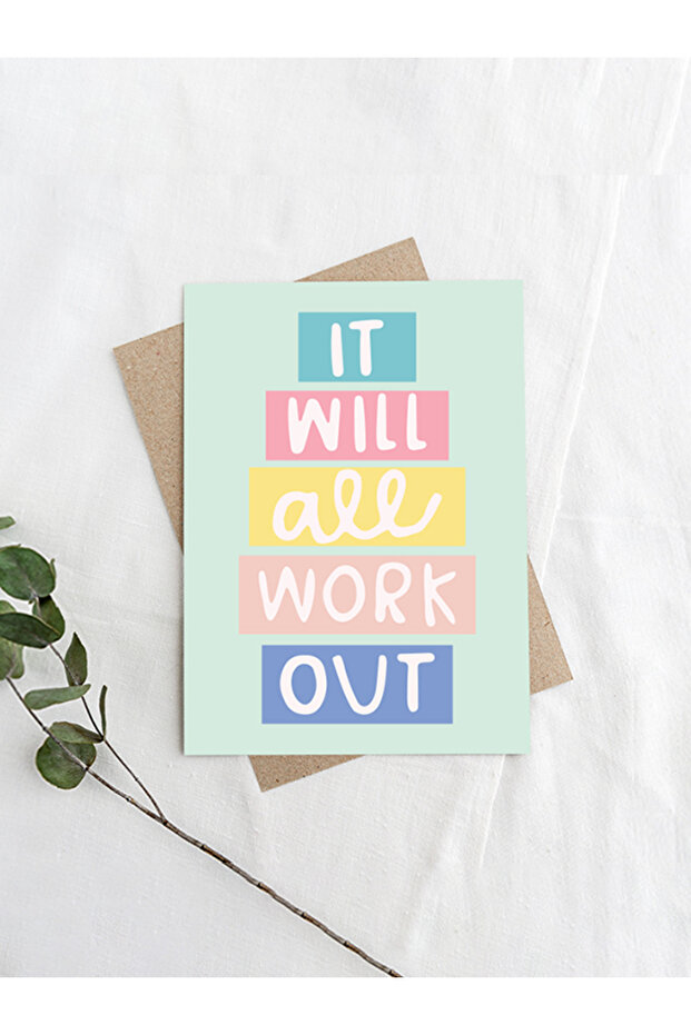 It will all work out, Feel Good Greeting Card