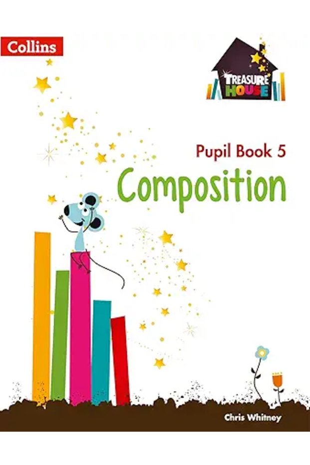 Treasure House ― Year 5 Composition Pupil Book (Collins Treasure House)