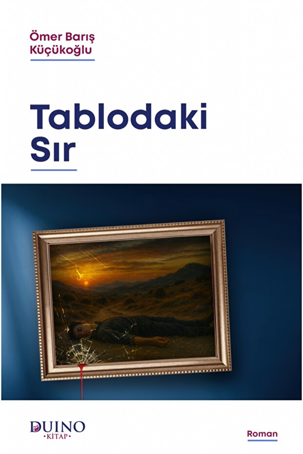 Tablodaki Sır - Ömer Barış Küçükoğlu