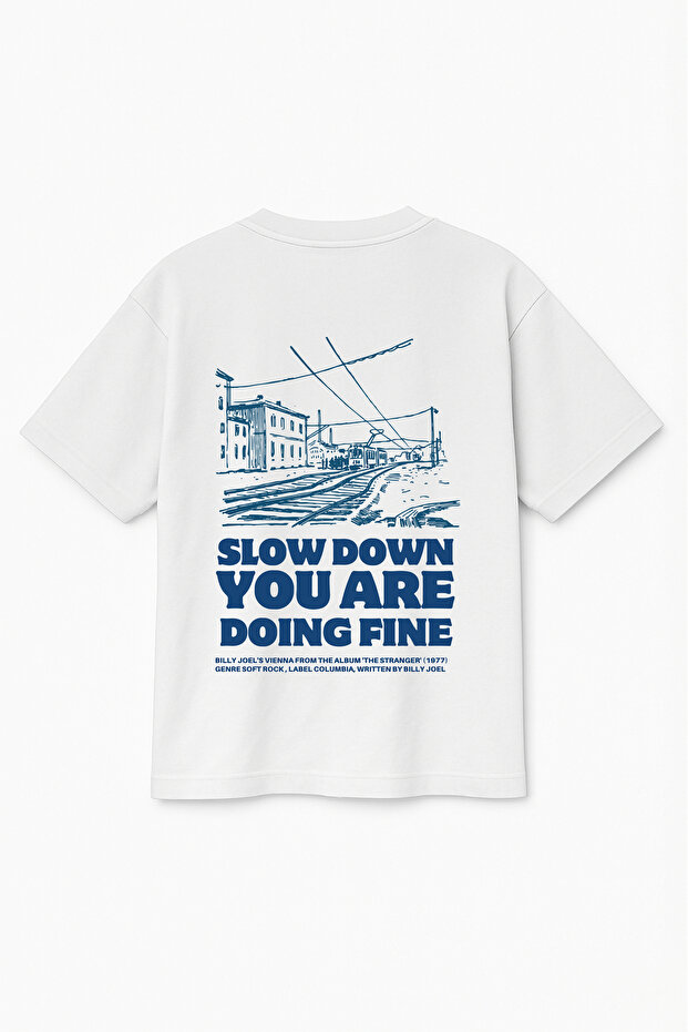 Oversize White Unisex Slow down You Are Doing Fine Printed T-Shirt