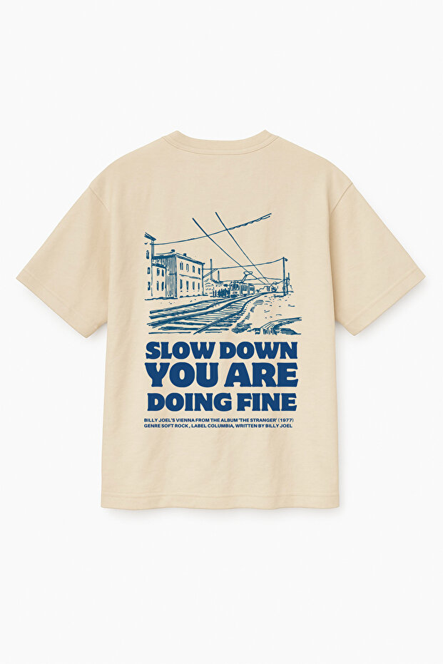 Oversize Beige Unisex Slow down You Are Doing Fine Printed T-Shirt