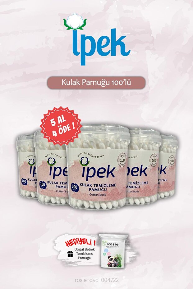 İpek 5 AL 4 ÖDE İpek Kulak Pamuğu 100'lü ve ROSIE Hediye