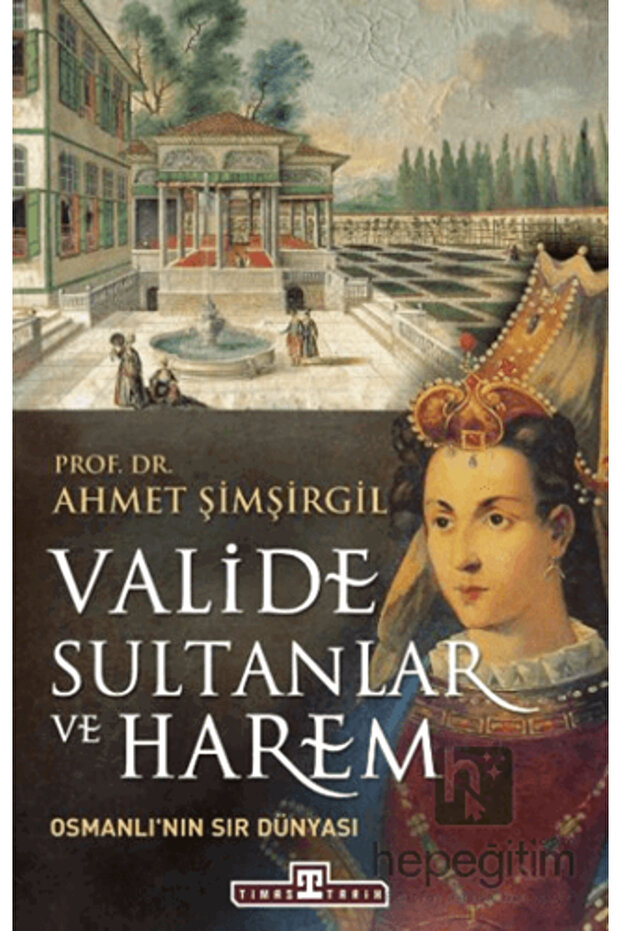 Valide Sultanlar ve Harem - 2