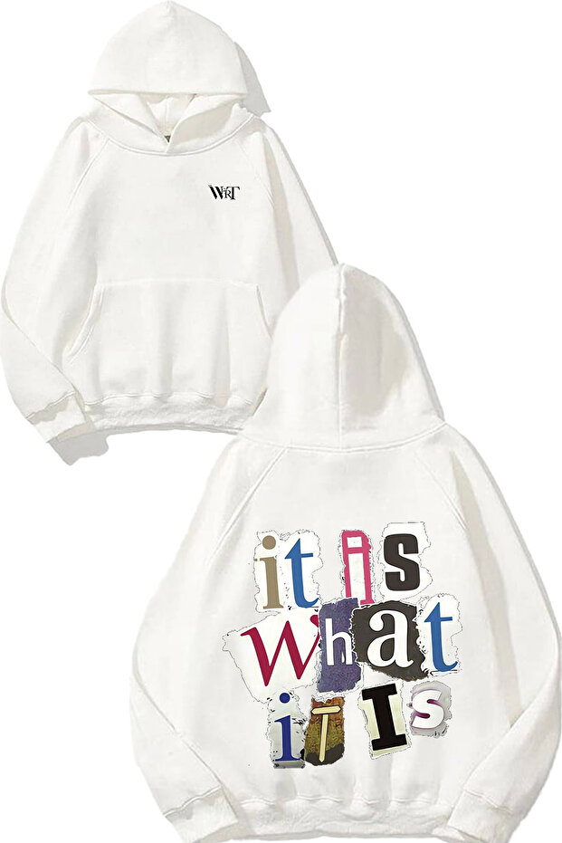 It Is What It Is Design Back Printed White Hooded Sweatshirt