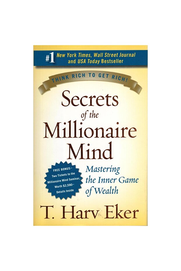 Think Rich to Get Rich!: Secrets of The Millionaire Mind - Mastering The Inner Game of Wealth - 1