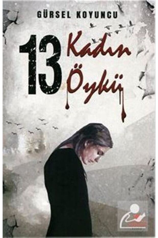 Thirteen Women Thirteen Stories