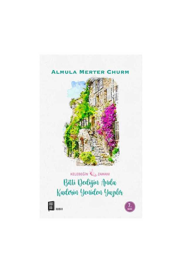 Bitti Dediğin Anda Kaderin Yeniden Yazılır - - Almula Merter Churm