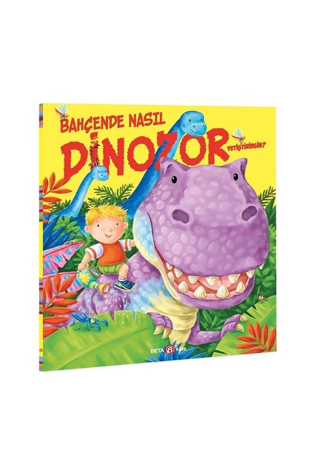 Bahçede Nasıl Dinozor Yetiştirirsin?