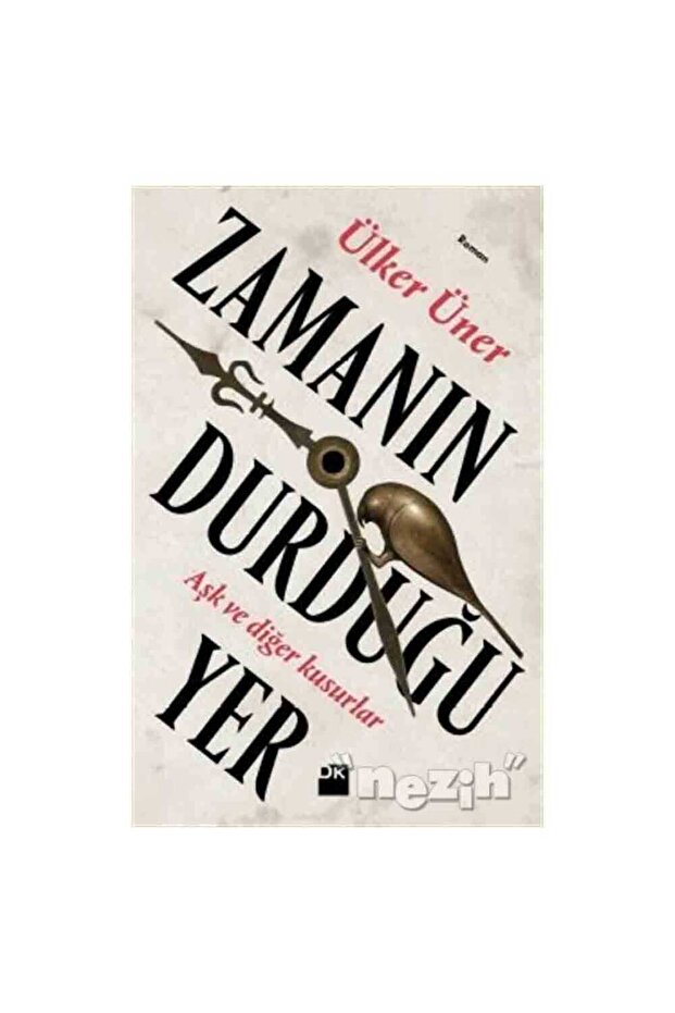 Zamanın Durduğu Yer - Ülker Üner