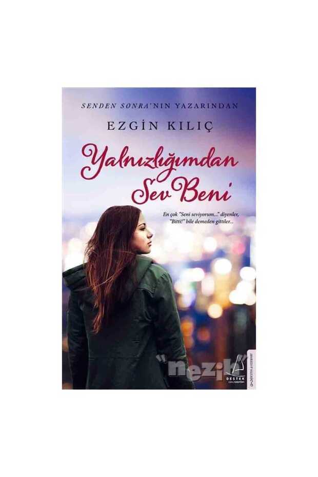 Yalnızlığımdan Sev Beni