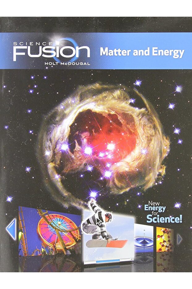 Sciencefusion: طبعة الطالب، نص عمل تفاعلي، الصف السادس إلى الثامن، الوحدة ح: المادة والطاقة، ٢٠١٢