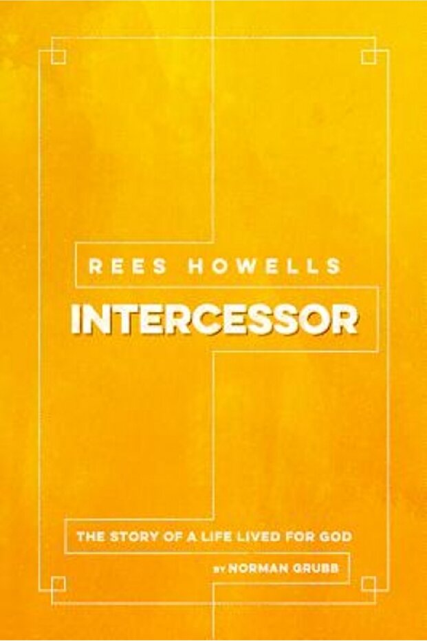 Rees Howells: Intercessor - 1