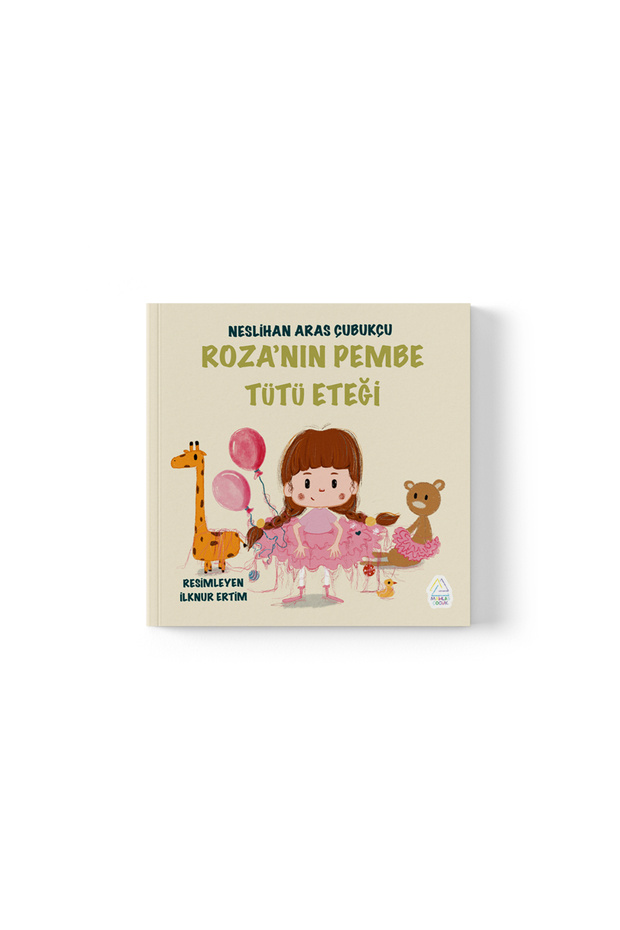 Neslihan Aras Çubukçu - Roza’nın Pembe Tütü Eteği