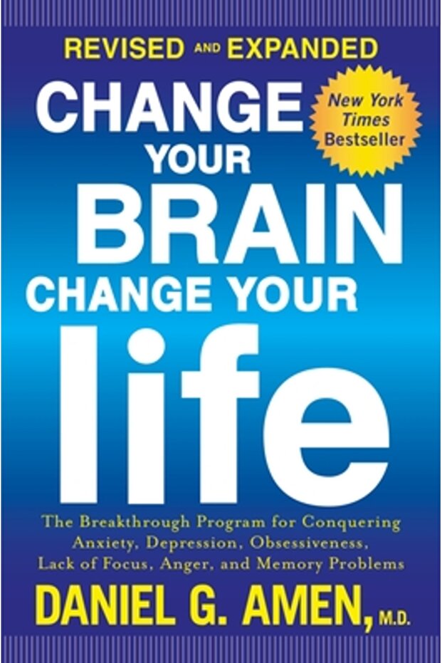 Change Your Brain, Change Your Life: The Breakthrough Program for Conquering Anxiety, , Ob - 1
