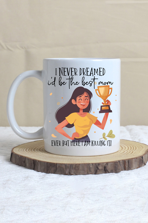 I Never Dreamed Printed Gift Mug