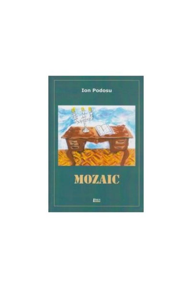 Mozaic, Ion Podosu