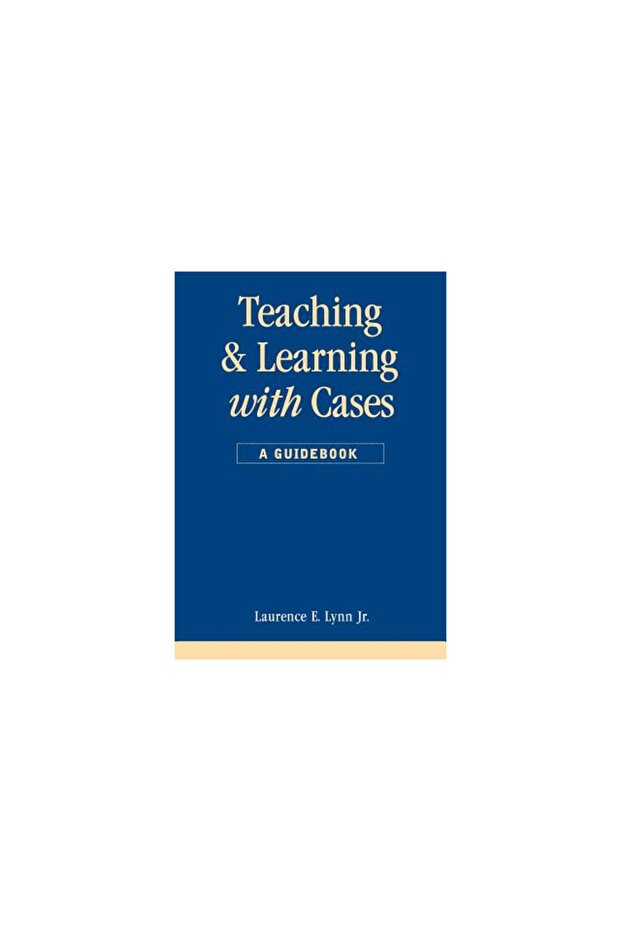 Teaching and Learning with Cases - 1