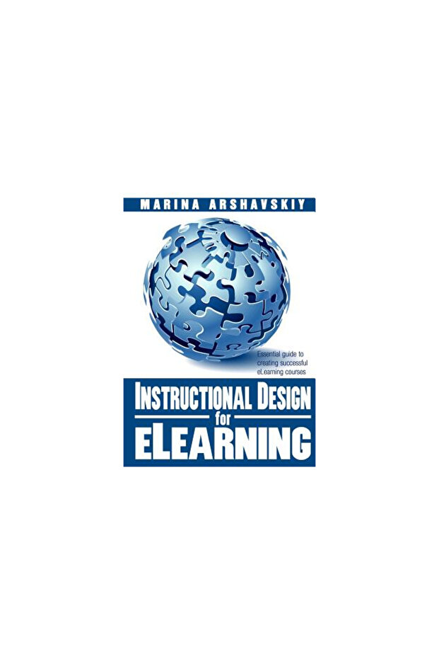 Instructional Design for Elearning: Essential Guide to Creating Successful Elearning Courses - 1