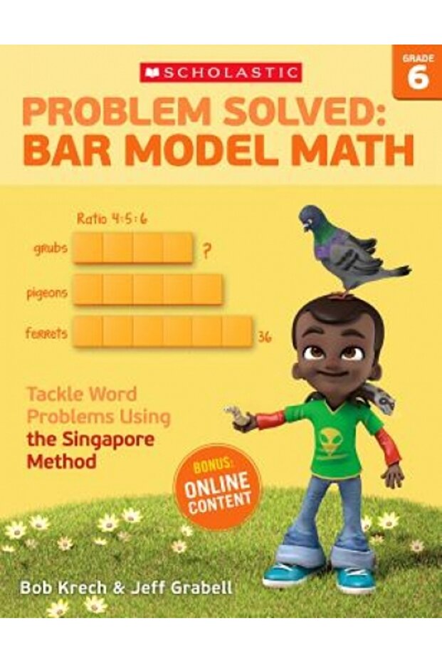 Problem Solved: Bar Model Math Grade 6: Tackle Word Problems Using the Singapore Method - 1