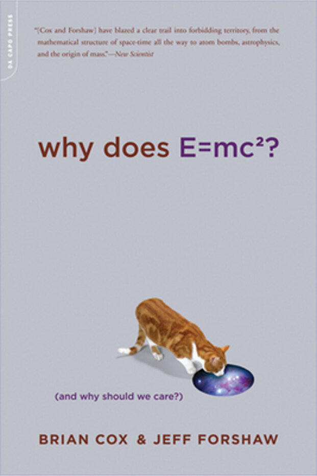 Why Does E=mc2?: And Why Should We Care? - 1